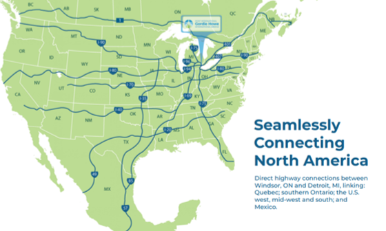 Seamlessly Connecting North America. Direct highway connections between Windsor, ON and Detroit, MI, linking: Quebec; southern Ontario; the U.S. west, mid-west and south; and Mexico.