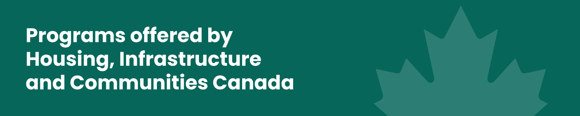 Programs offered by Housing, Infrastructure and Communities Canada